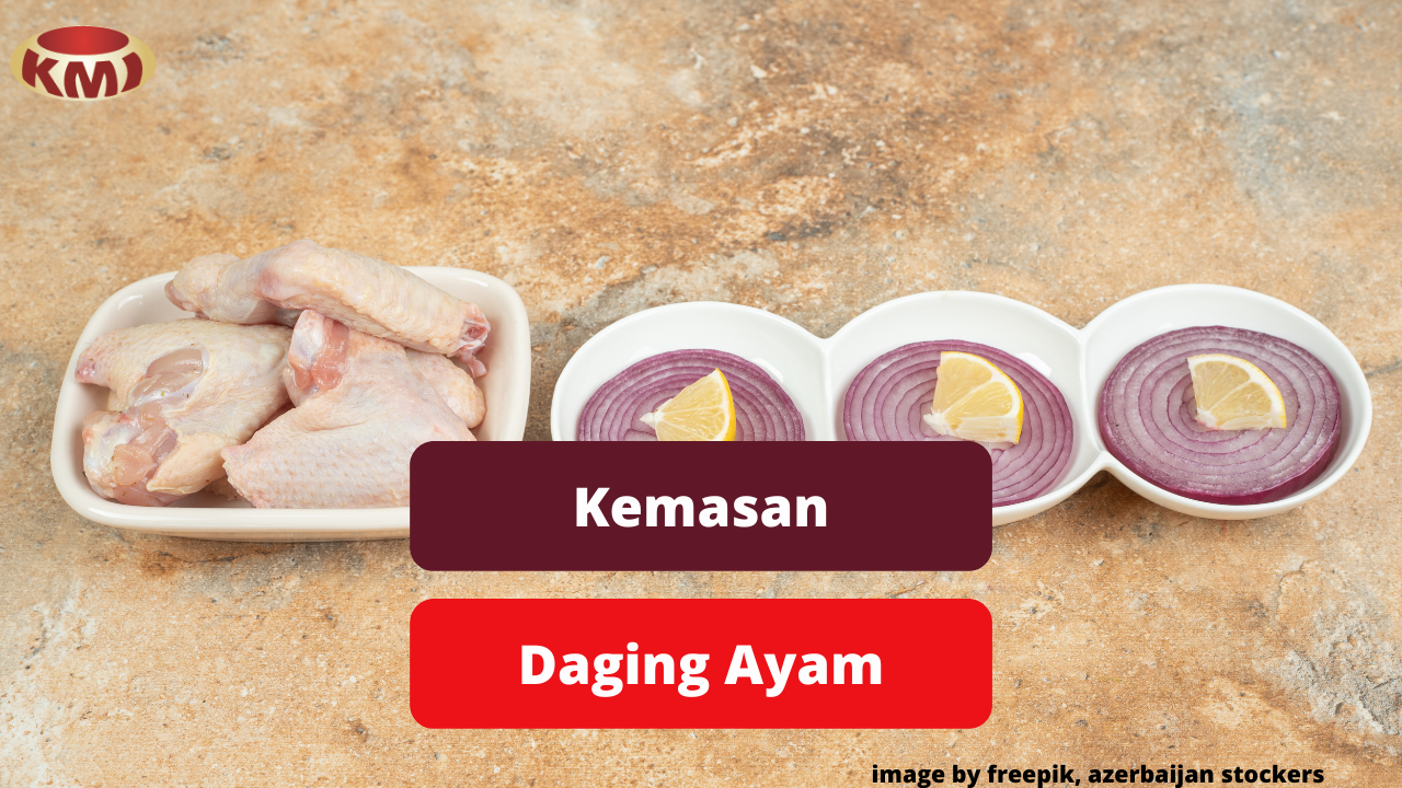 Ketahui Syarat Ideal Kemasan Daging Ayam